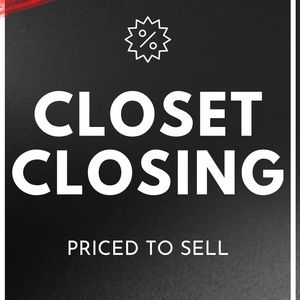 Closing closet and prices slashed to bare minimum!!  Grab your favorites now!!